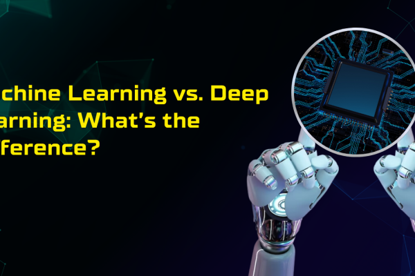 Machine Learning vs. Deep Learning: What’s the Difference?
